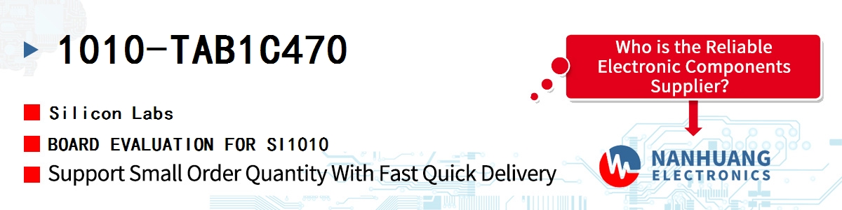 1010-TAB1C470 Silicon Labs BOARD EVALUATION FOR SI1010