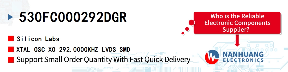 530FC000292DGR Silicon Labs XTAL OSC XO 292.0000KHZ LVDS SMD