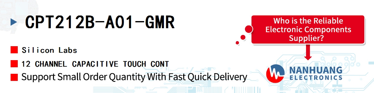 CPT212B-A01-GMR Silicon Labs 12 CHANNEL CAPACITIVE TOUCH CONT