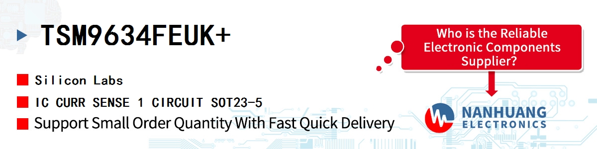 TSM9634FEUK+ Silicon Labs IC CURR SENSE 1 CIRCUIT SOT23-5